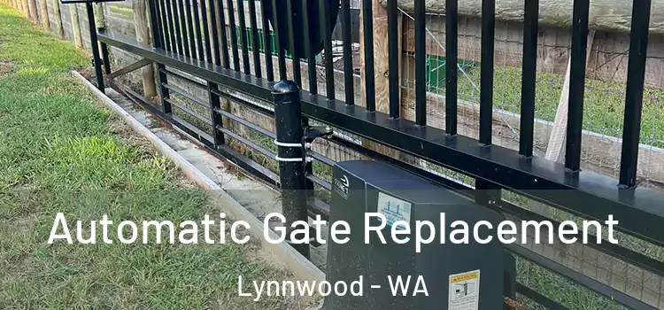 Automatic Gate Replacement Lynnwood - WA