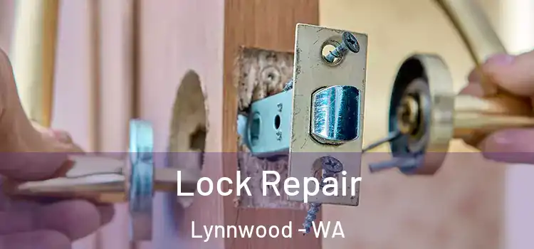 Lock Repair Lynnwood - WA